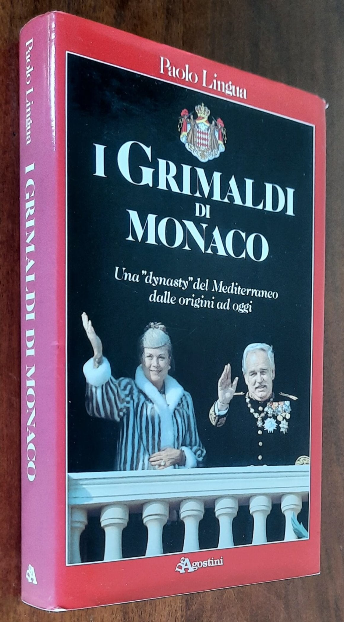 I Grimaldi di Monaco. Una dynasty del Mediterraneo dalle origini ad oggi