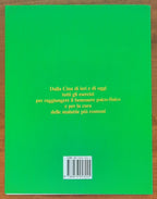 Il libro cinese degli esercizi. Dalla millenaria cultura cinese gli esercizi e le terapie più indicate per un completo benessere naturale