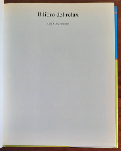 Il libro del relax. Tutte le tecniche per controllare e gestire lo stress e ripristinare l’equilibrio psico-fisico