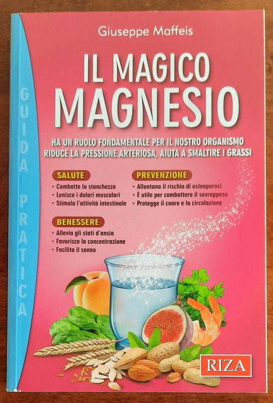 Il magico magnesio. Ha un ruolo fondamentale per il nostro organismo.