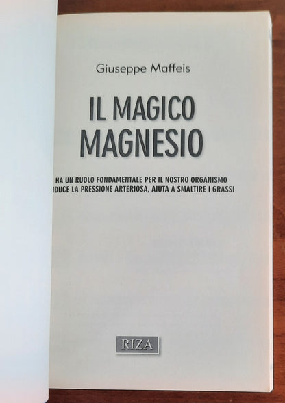 Il magico magnesio. Ha un ruolo fondamentale per il nostro organismo.