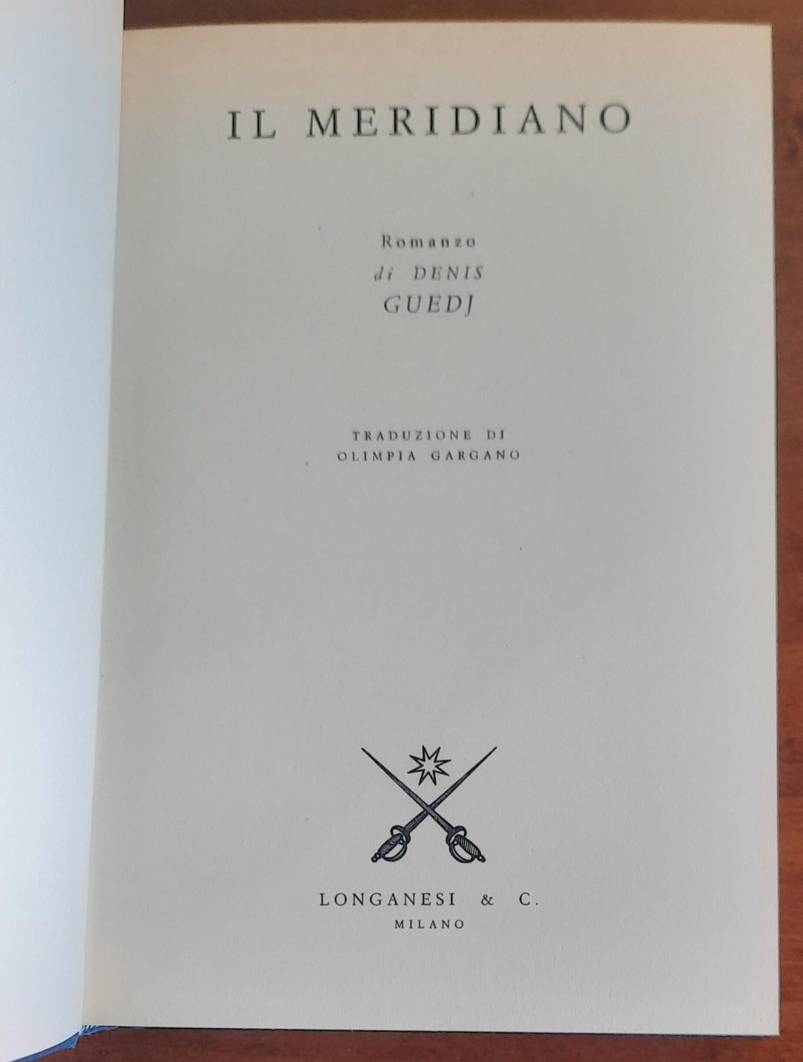Il meridiano ovvero come i due astronomi Pierre Méchain e Jean Baptiste Delambre stabilirono la misura di tutte le cose - Libreria Biellese