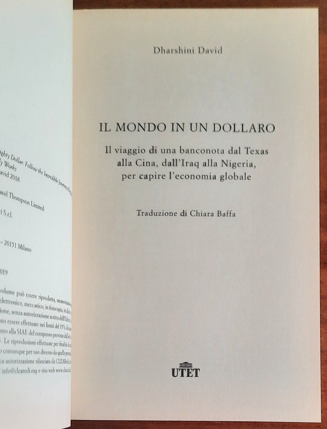 Il mondo in un dollaro. Il viaggio di una banconota dal Texas alla Cina, dalla Nigeria all’Iraq, per capire l’economia globale