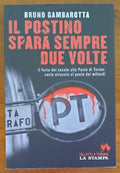 Il postino spara sempre due volte. Il furto del secolo alle Poste di Torino: carta straccia al posto dei miliardi - Libreria Biellese