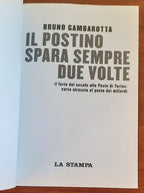 Il postino spara sempre due volte. Il furto del secolo alle Poste di Torino: carta straccia al posto dei miliardi - Libreria Biellese