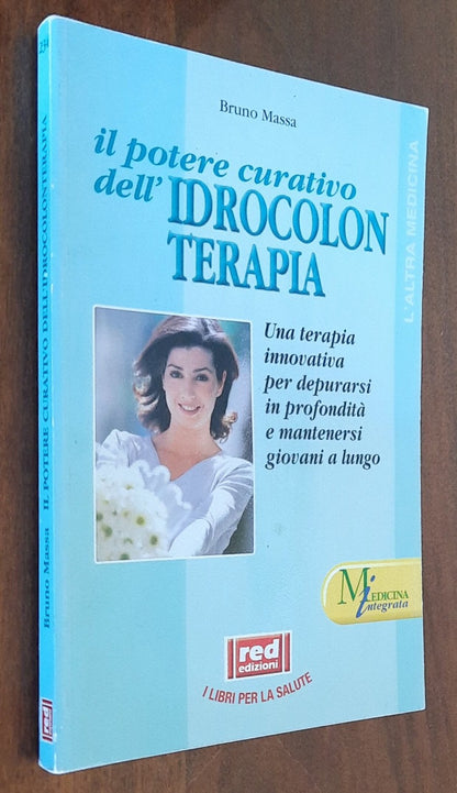 Il potere curativo dell’idrocolonterapia. Una terapia innovativa per depurarsi in profondità e mantenersi giovani a lungo