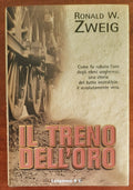 Il treno dell’oro. Come fu rubato l’oro degli ebrei ungheresi: una storia del tutto incredibile e assolutamente vera - Libreria Biellese