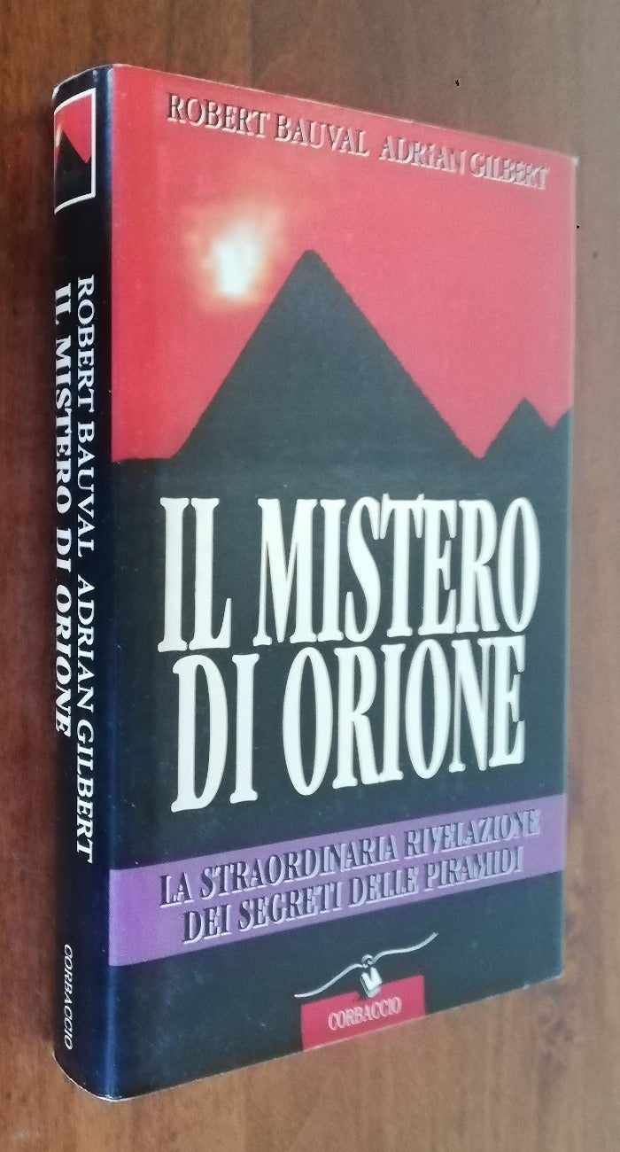 Il mistero di Orione. La straordinaria rivelazione dei segreti delle piramidi