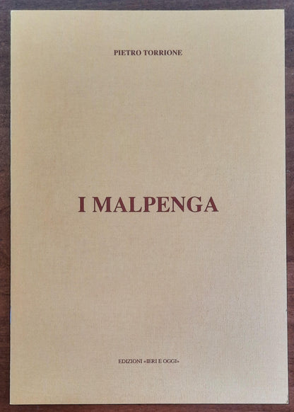 I Malpenga - di Pietro Torrione - Edizioni Ieri E Oggi