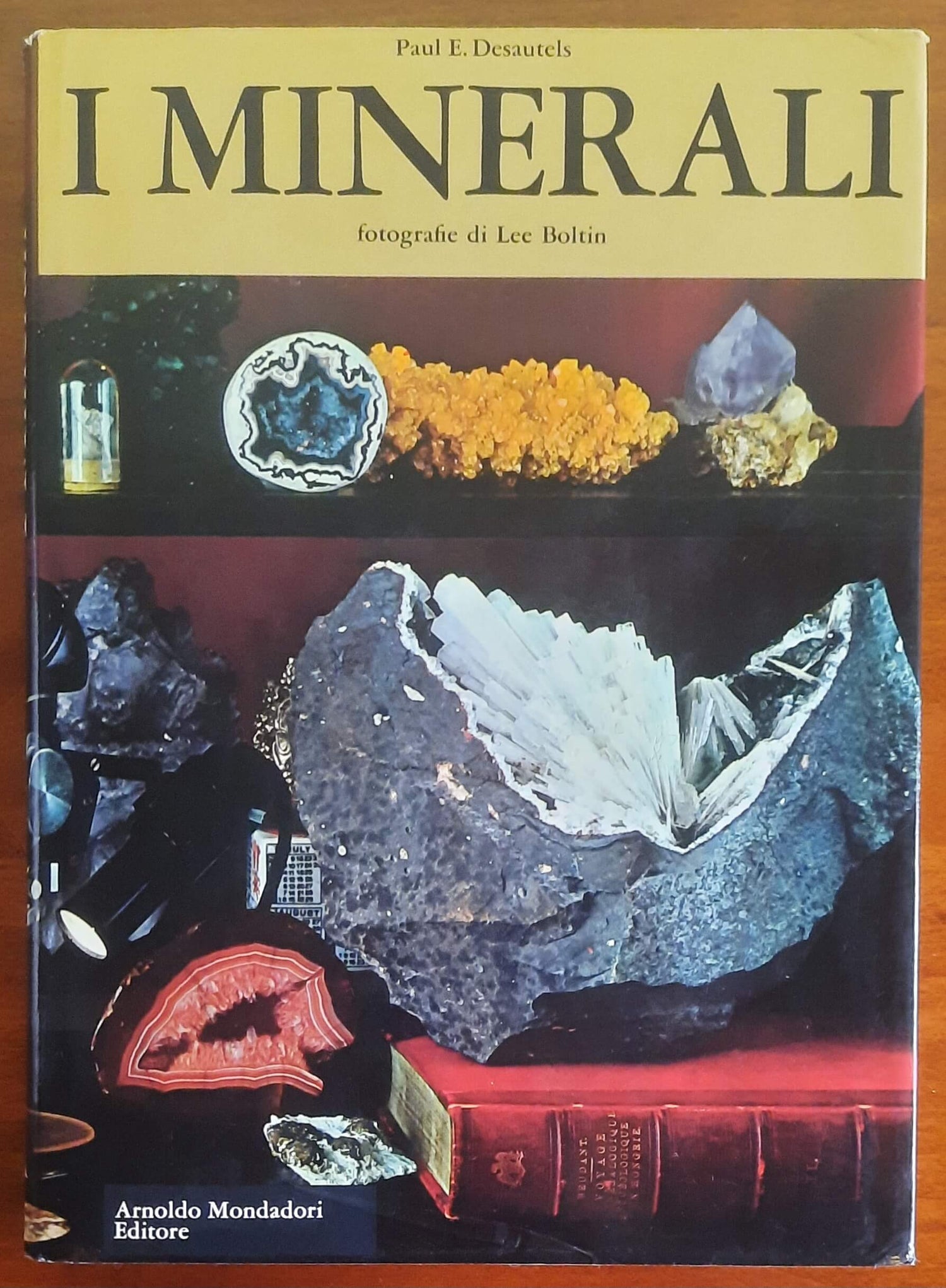I Minerali - di Paul E. Desautels - Mondadori