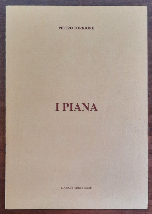 I Piana - di Pietro Torrione - Edizioni Ieri E Oggi