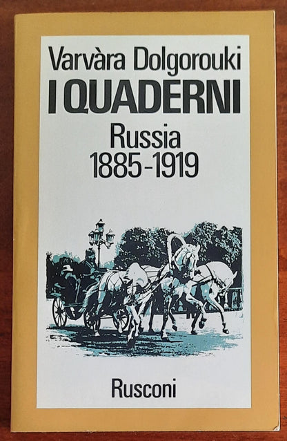 I Quaderni. Russia 1885-1919 - di Varvara Dolgorouki