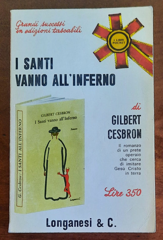 I Santi vanno all’Inferno - di Gilbert Cesbron - Longanesi