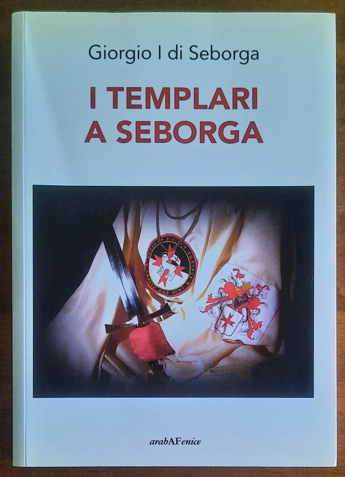 I Templari a Seborga - Araba Fenice