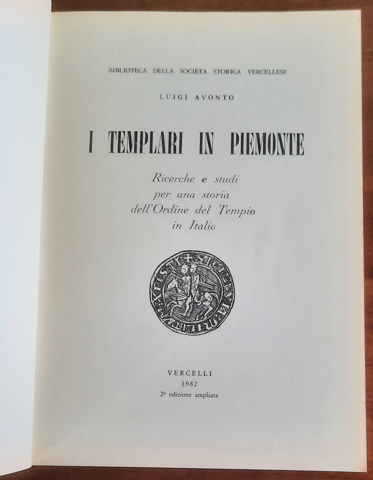 I Templari in Piemonte. Ricerche e studi per una storia dell’Ordine del Tempio in Italia