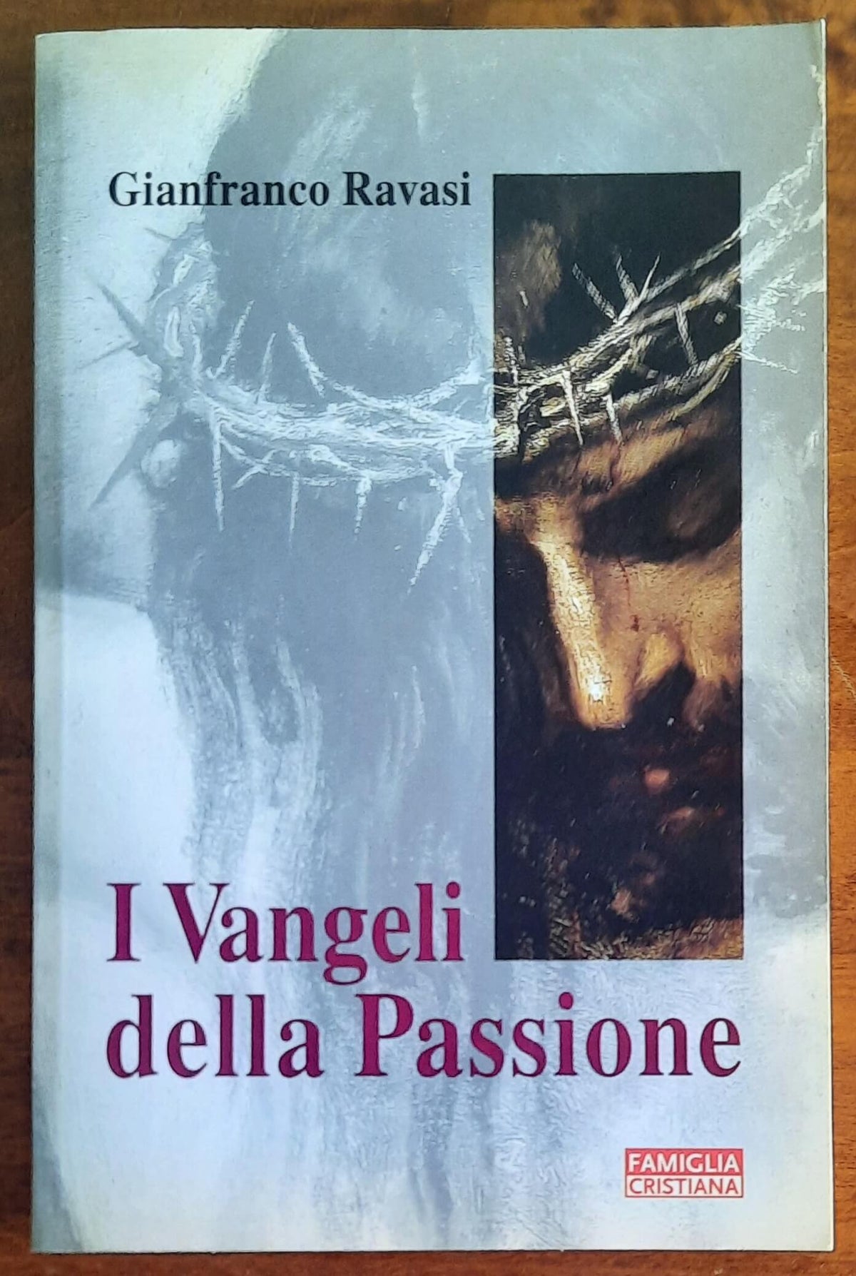 I Vangeli della Passione - Edizioni San Paolo - Famiglia Cristiana