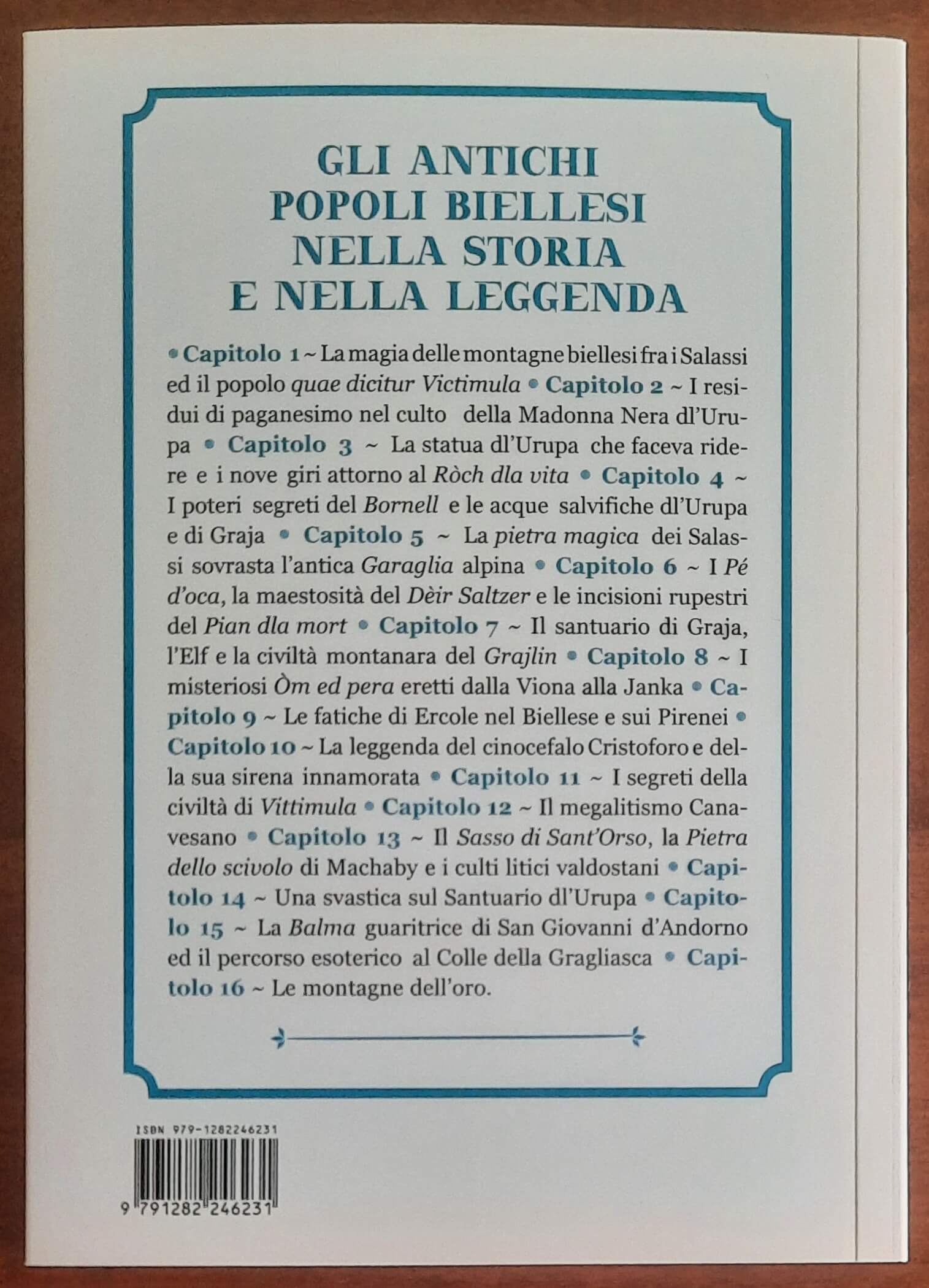 I misteri delle Alpi Biellesi. Le civiltà perdute dei Salassi e di Vittimula ed i monti sacri di Graja e dell’Urupa pagana
