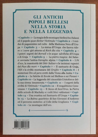 I misteri delle Alpi Biellesi. Le civiltà perdute dei Salassi e di Vittimula ed i monti sacri di Graja e dell’Urupa pagana