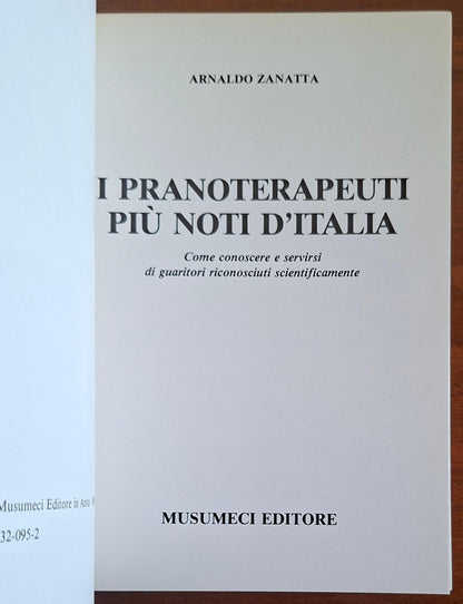I pranoterapeuti più noti d'Italia. Come conoscere e servirsi di guaritori riconosciuti scientificamente - Vol. 01