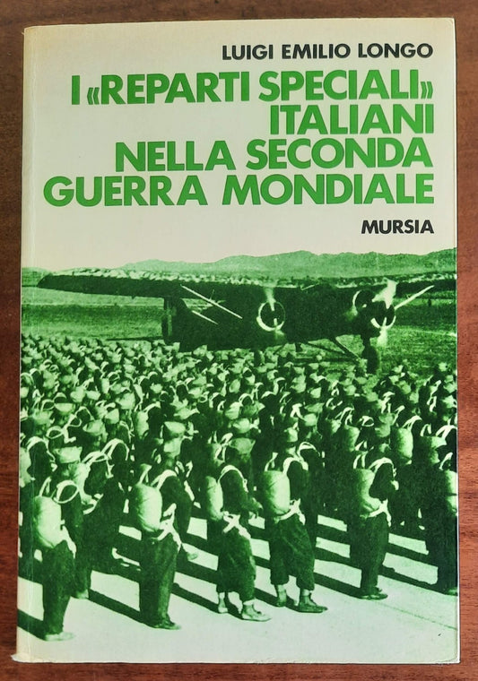 I «reparti speciali» italiani nella seconda guerra mondiale (1940 - 1943)