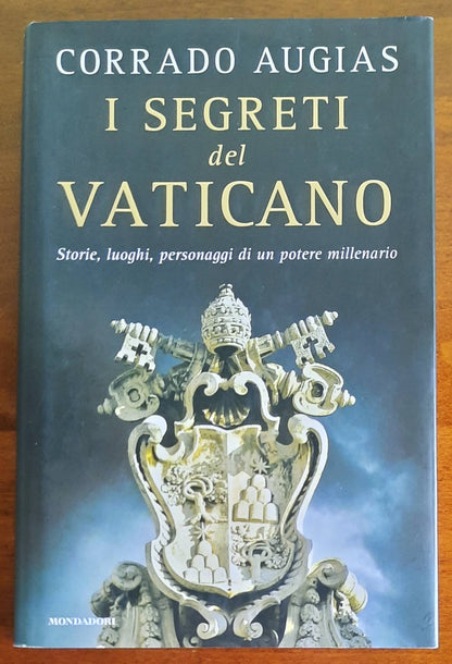 I segreti del Vaticano. Storie, luoghi, personaggi di un potere millenario