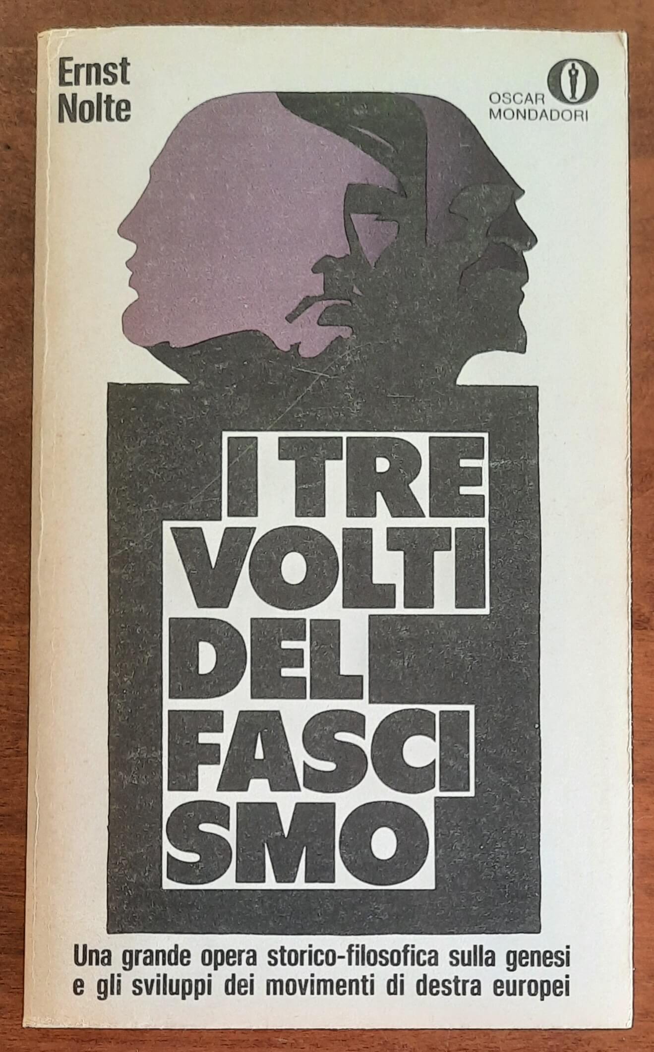 I tre volti del fascismo. Una grande opera storico-filosofica sulla genesi e gli sviluppi dei movimenti di destra europei