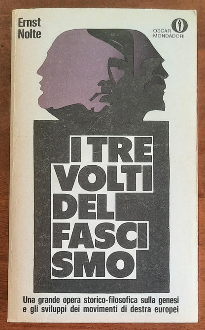 I tre volti del fascismo. Una grande opera storico-filosofica sulla genesi e gli sviluppi dei movimenti di destra europei