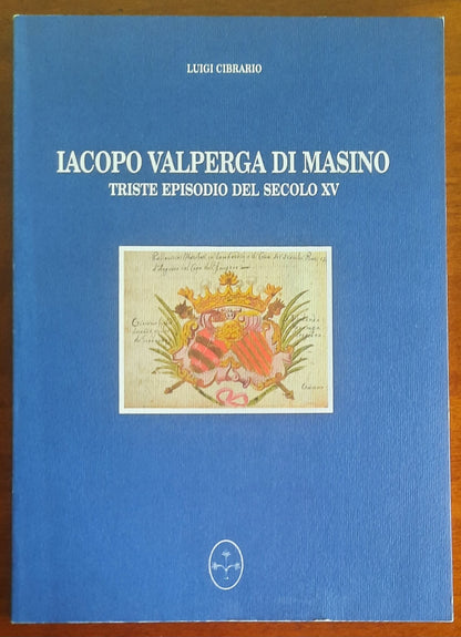 Iacopo Valperga di Masino. Triste episodio del secolo XV