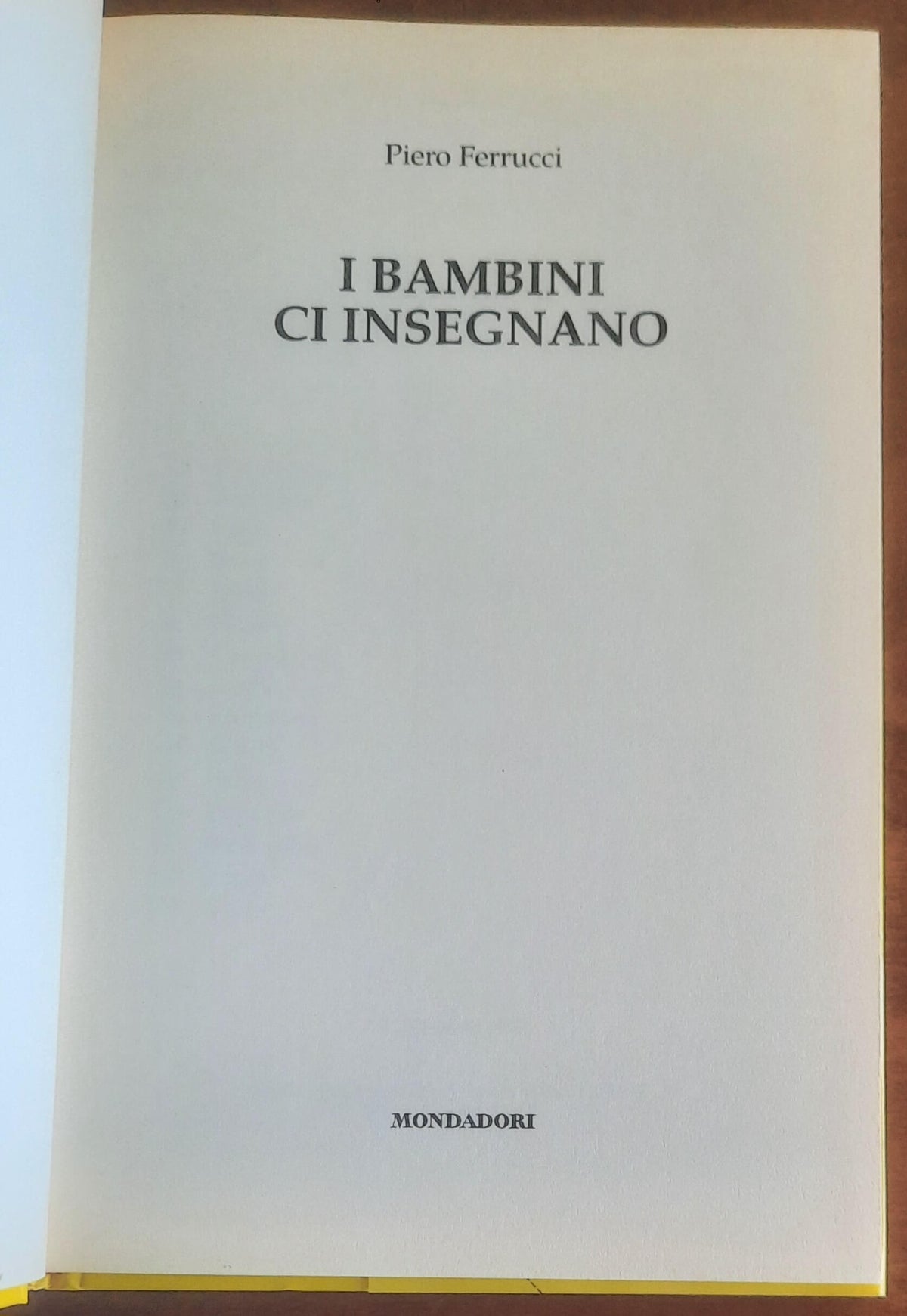 I bambini ci insegnano l’amore, la libertà, la fiducia, la verità