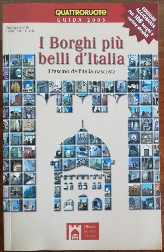 I borghi più belli d'Italia. Il fascino dell'Italia nascosta. Guida 2005