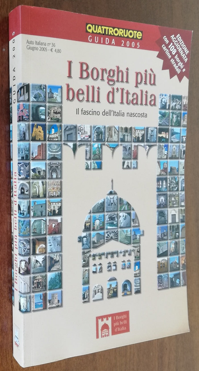 I borghi più belli d'Italia. Il fascino dell'Italia nascosta. Guida 2005