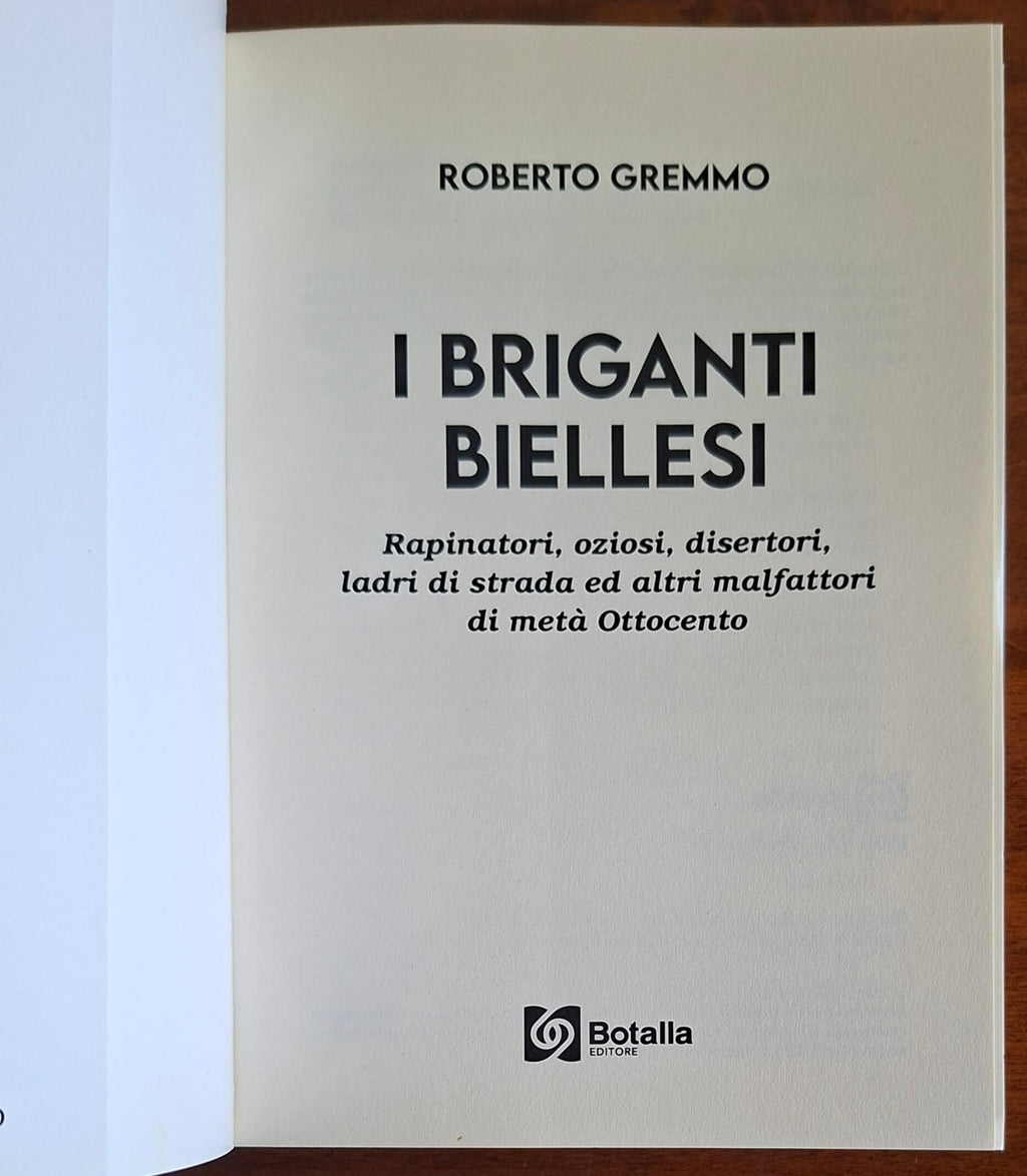I briganti biellesi. Rapinatori, oziosi, disertori, ladri di strada ed altri malfattori di metà Ottocento
