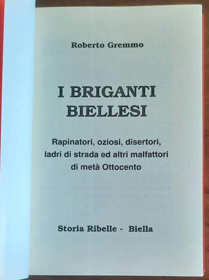 I briganti biellesi. Rapinatori, oziosi, disertori, ladri di strada ed altri malfattori di metà Ottocento