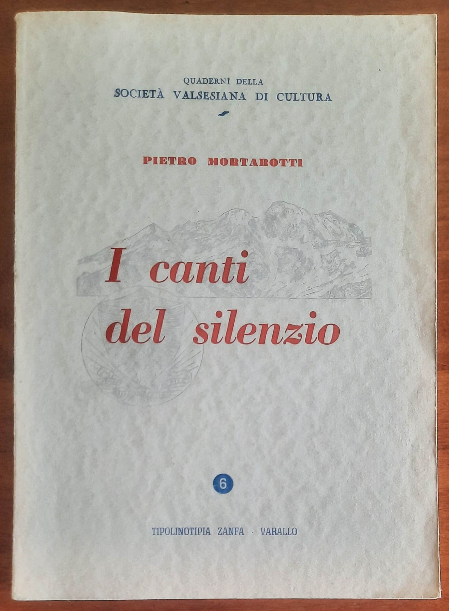 I canti del silenzio - di Pietro Mortarotti - Tipolinotipia Zanfa