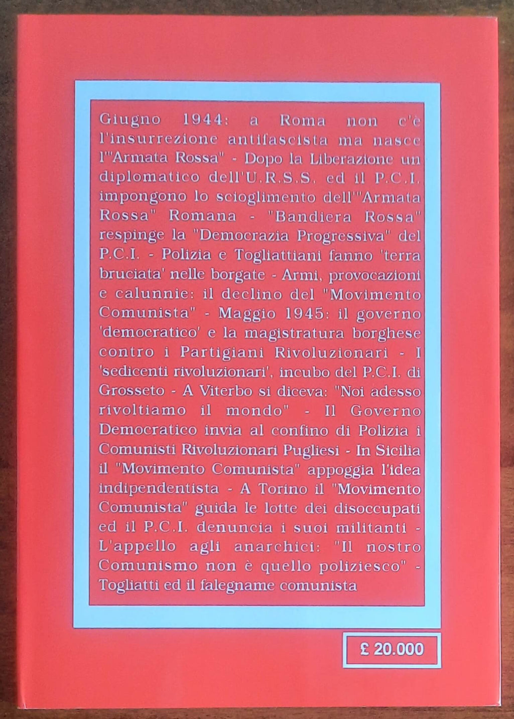 I comunisti di bandiera rossa. L'opposizione rivoluzionaria del "Movimento Comunista d'Italia" (1944-1947)
