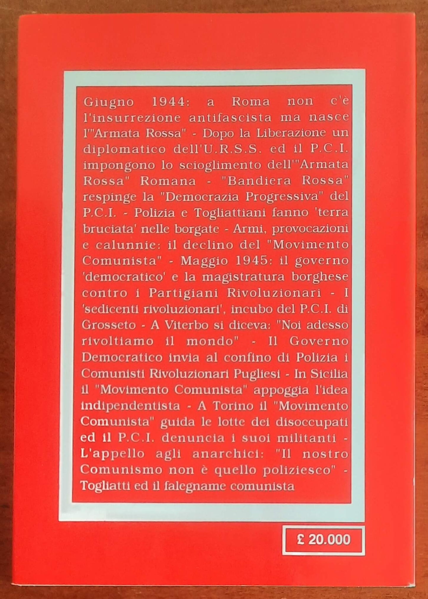I comunisti di bandiera rossa. L'opposizione rivoluzionaria del "Movimento Comunista d'Italia" (1944-1947)