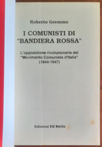 I comunisti di bandiera rossa. L'opposizione rivoluzionaria del "Movimento Comunista d'Italia" (1944-1947)