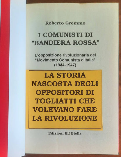 I comunisti di bandiera rossa. L'opposizione rivoluzionaria del "Movimento Comunista d'Italia" (1944-1947)