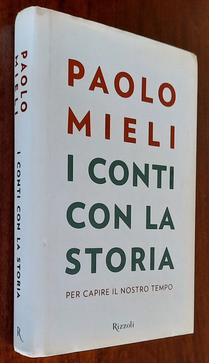 I conti con la storia. Per capire il nostro tempo di Paolo Mieli - Rizzoli - 2013