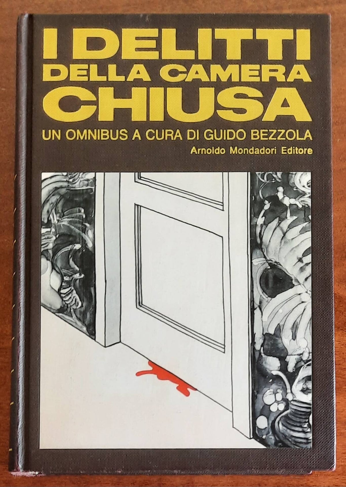 I delitti della camera chiusa - a Cura Di Guido Bezzola - Mondadori