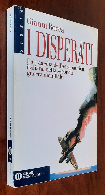 I disperati. La tragedia dell’Aeronautica italiana nella seconda guerra mondiale