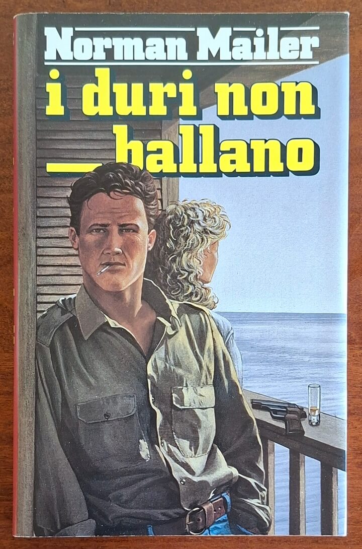 I duri non ballano - di Norman Mailer