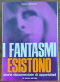 I fantasmi esistono. Storie documentate di apparizioni - Libreria Biellese