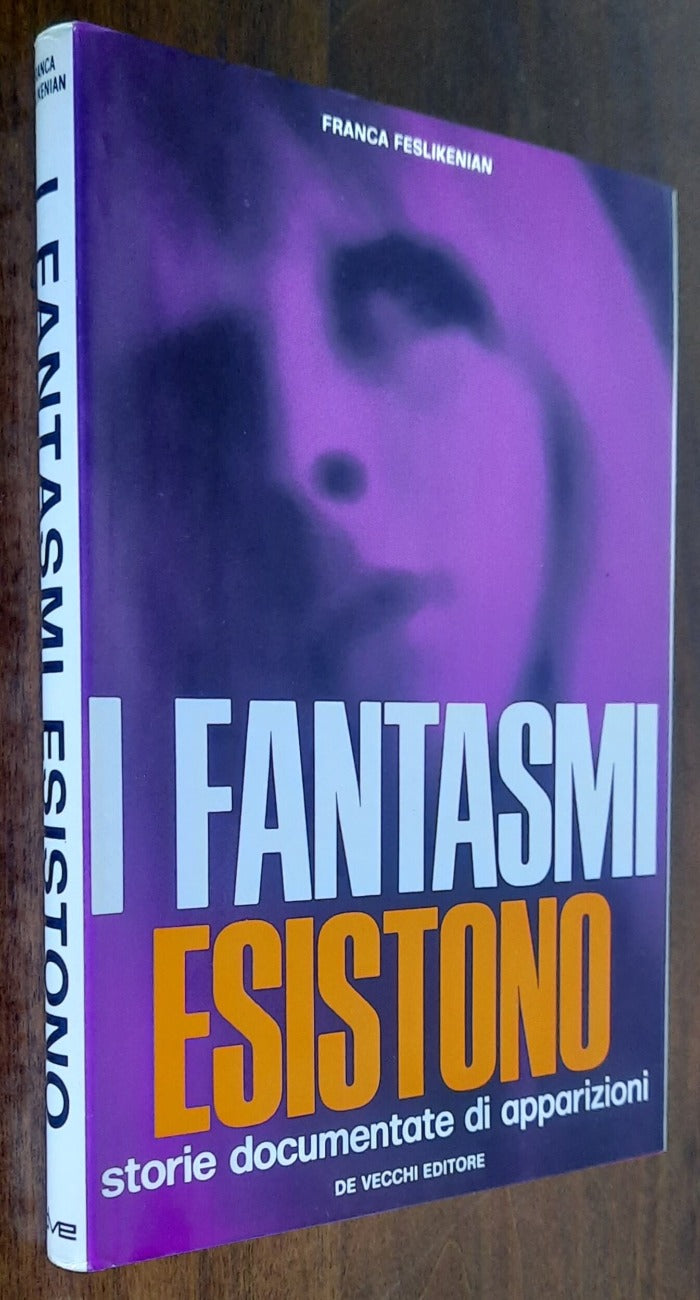 I fantasmi esistono. Storie documentate di apparizioni - Libreria Biellese