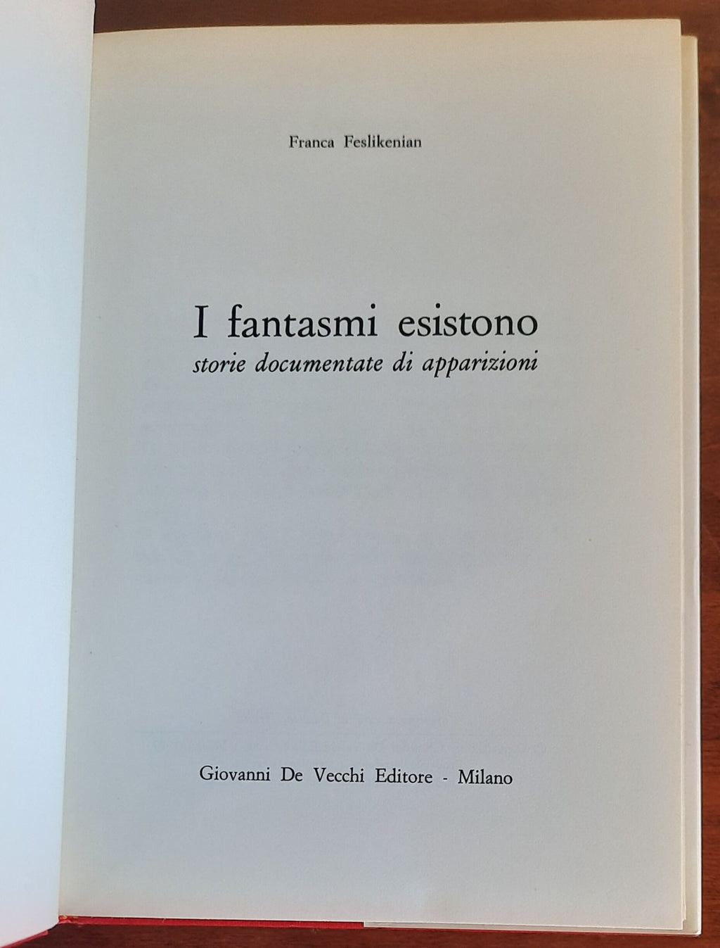 I fantasmi esistono. Storie documentate di apparizioni - Libreria Biellese