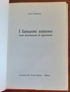I fantasmi esistono. Storie documentate di apparizioni - Libreria Biellese
