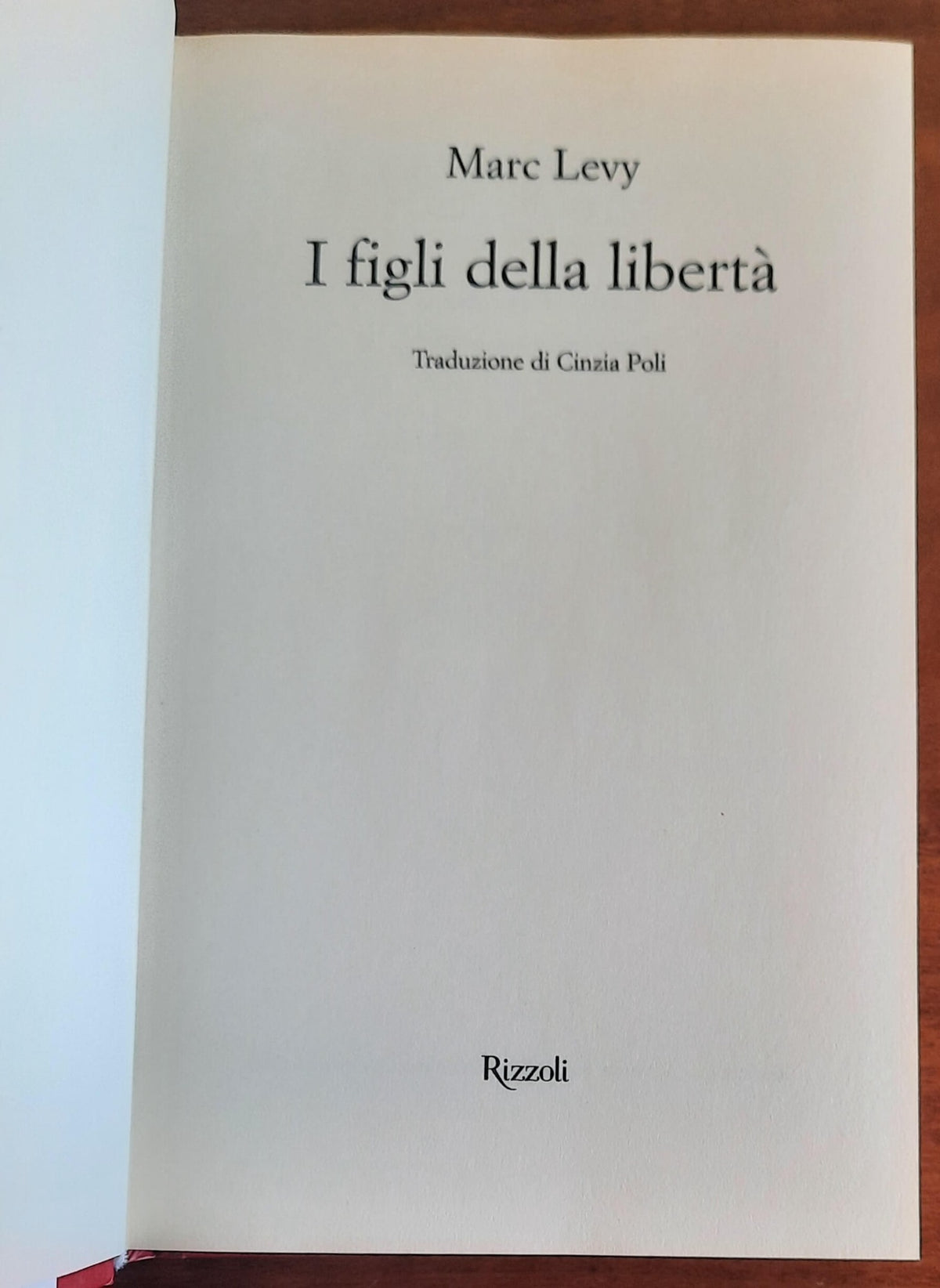 I figli della libertà - di Marc Levy