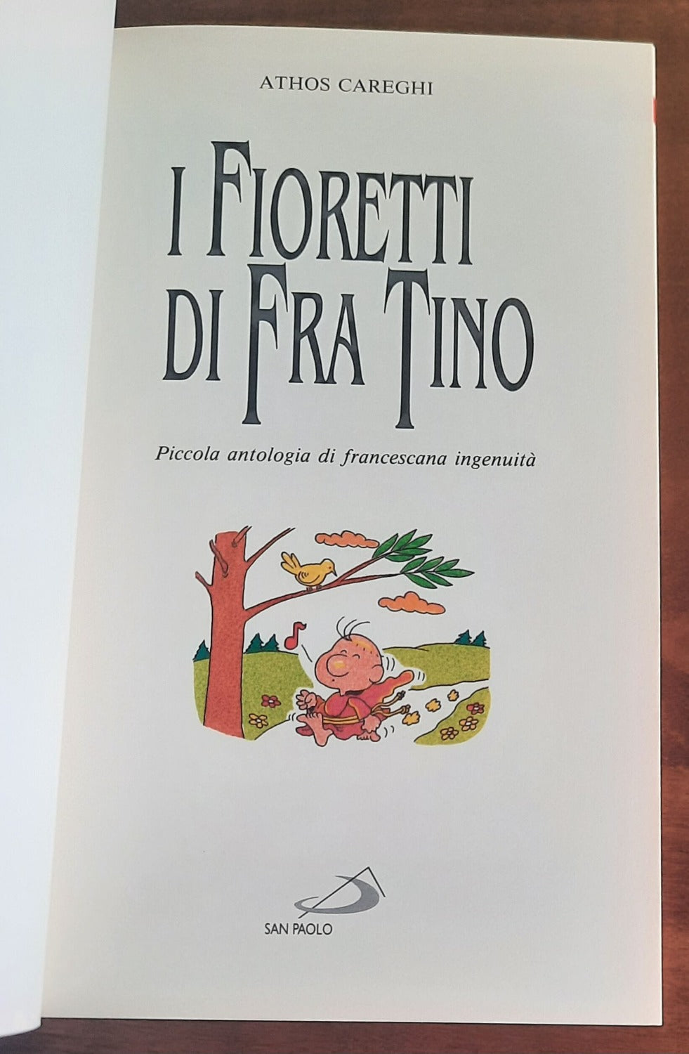 I fioretti di fra Tino. Piccola antologia di francescana ingenuità