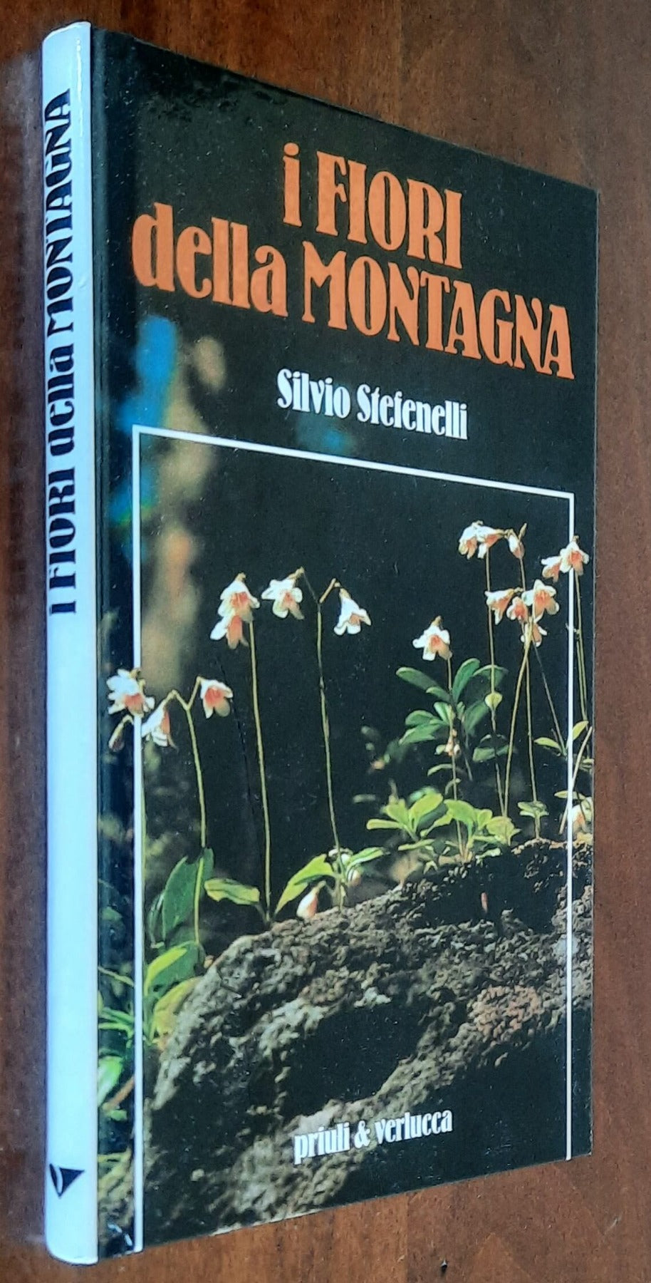 I fiori della montagna - Priuli e Verlucca Editori
