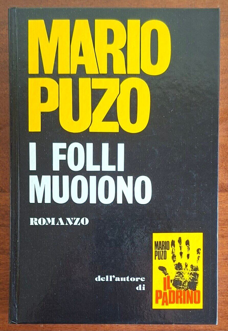 I folli muoiono - Mario Puzo - Dall'Oglio